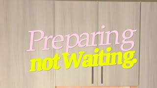 You re preparing not waiting Let me show you what God showed me