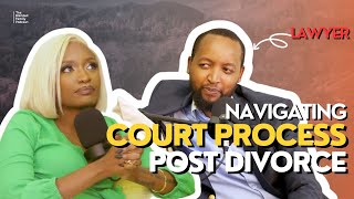 Navigating the court process post-divorce. Episode 3