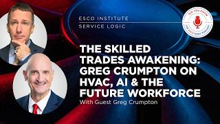 The Skilled Trades Awakening: Greg Crumpton on HVAC, AI &amp; the Future Workforce
