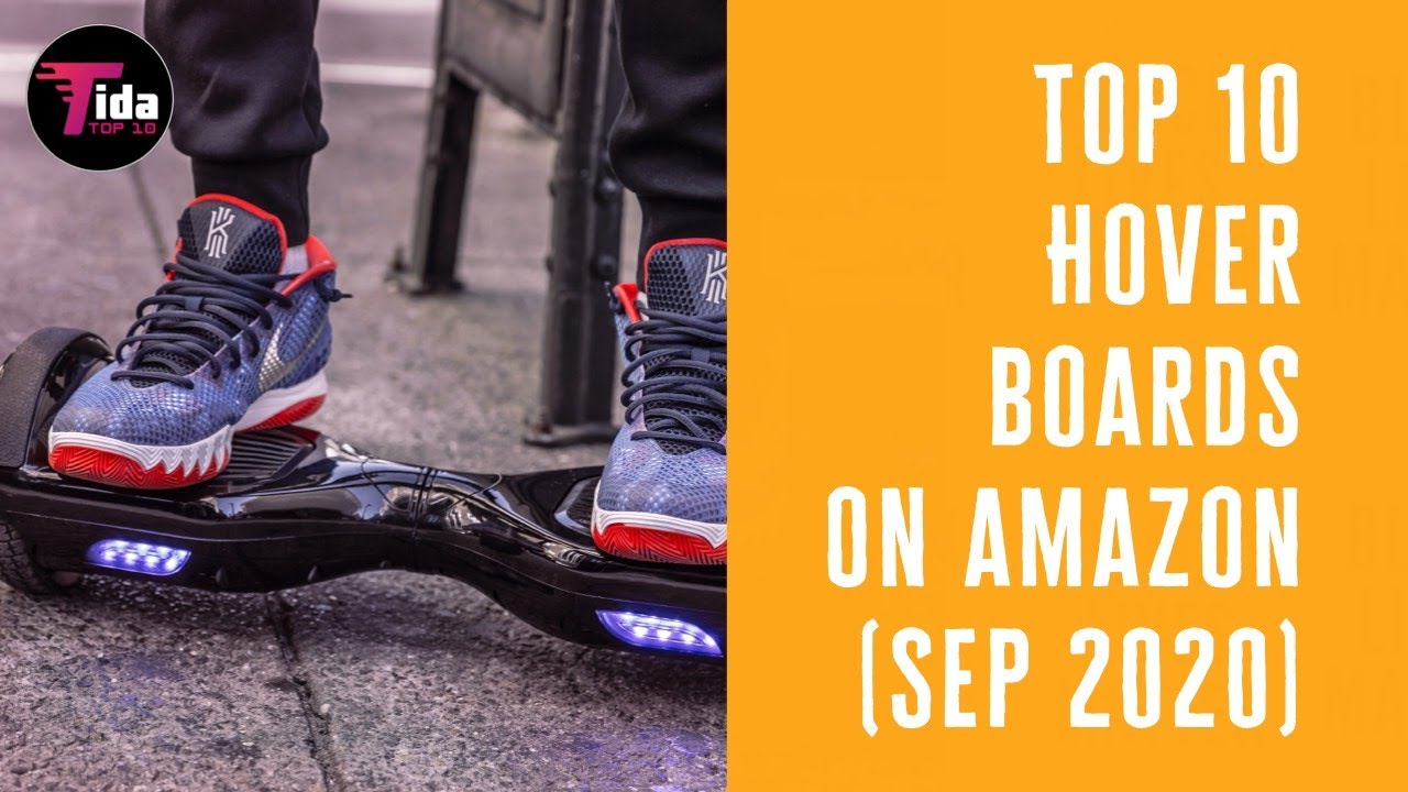 TOP 10 BEST HOVERBOARDS ON AMAZON (SEP 2020)