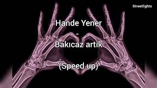 Hande Yener - bakıcaz artık (speed up) #handeyener #speedup #streetlights Resimi