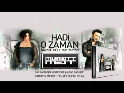 Nazan Öncel & Tarkan Hadi O Zaman video klip 2014 Yeni