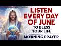 PRAY THIS Powerful June Prayer for Blessing & Breakthrough: Christian Motivation 2026