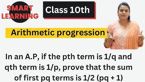 In an A.P., if pth term is 1/q and qth term is 1/p, prove that the sum of pq terms is 1/2(pq+1)