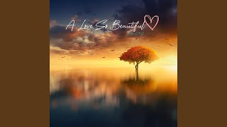 Download Lagu A Love so Beautiful