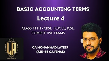 Basic Accounting Terms | Part 3 | Accountancy | Lecture 4 | Class 11th | CBSE JKBOSE ICSE