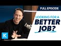 How to Look for a Better Job When You Already Have One (Replay  6/9/2021)