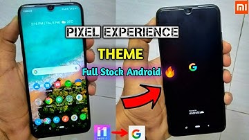 Pixel Experience Theme For Redmi | Full Stock Android Experience For Redmi Devices 🔥