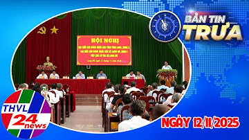 Bản Tin Trưa (11h00 - 12/11/2025)