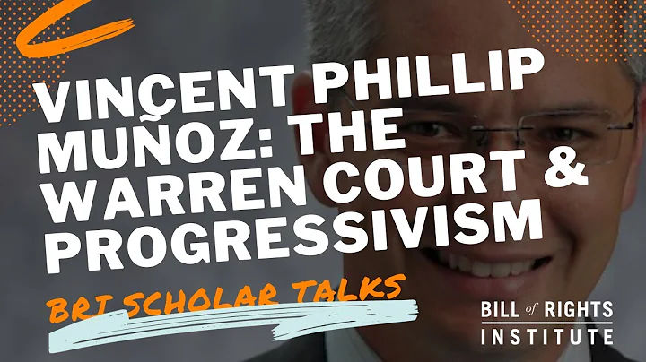 Vincent Phillip Muoz : The Warren Court & Progress...