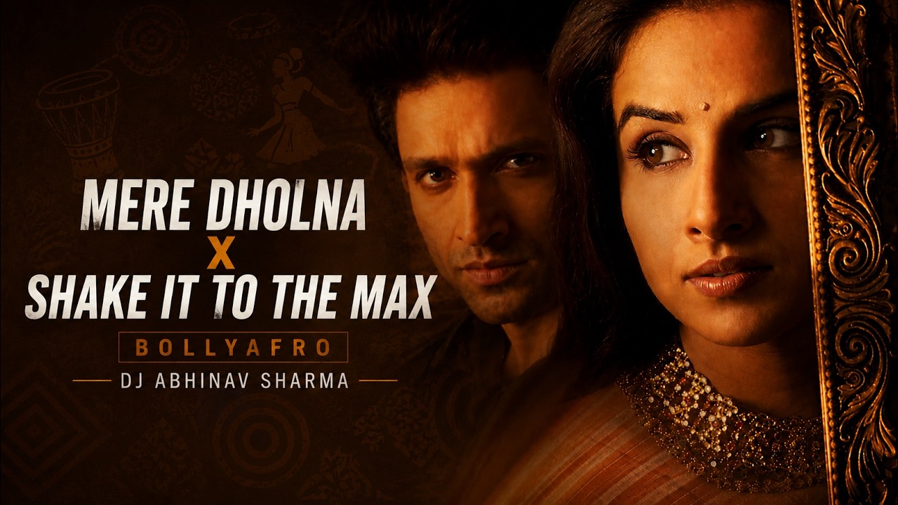 Mere Dholna X Shake It To The Max | BollyAfro | DJ Abhinav Sharma
