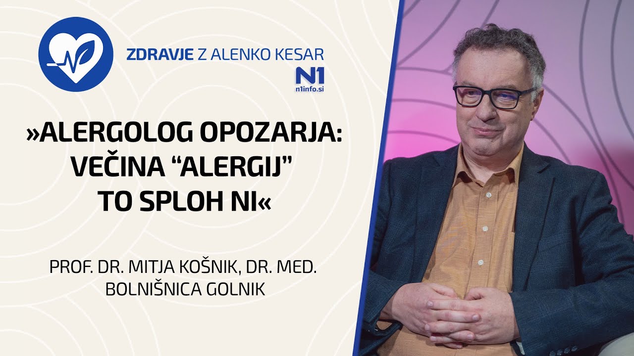 Zdravje z Alenko Kesar: “Alergolog opozarja: večina “alergij” to sploh ni” (prof. dr. Mitja Košnik)