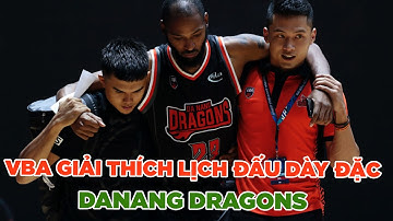 VBA giải thích về lịch đấu dày đặc của Danang Dragons || VBA 2020