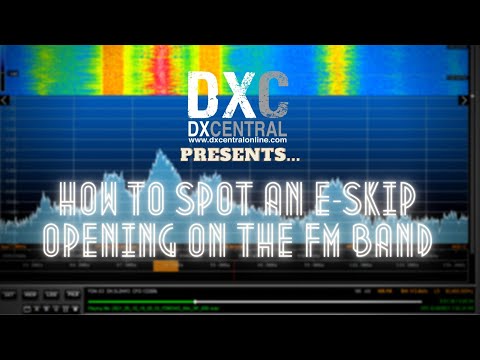 DX 101 - How to spot an E-skip opening on the FM Band