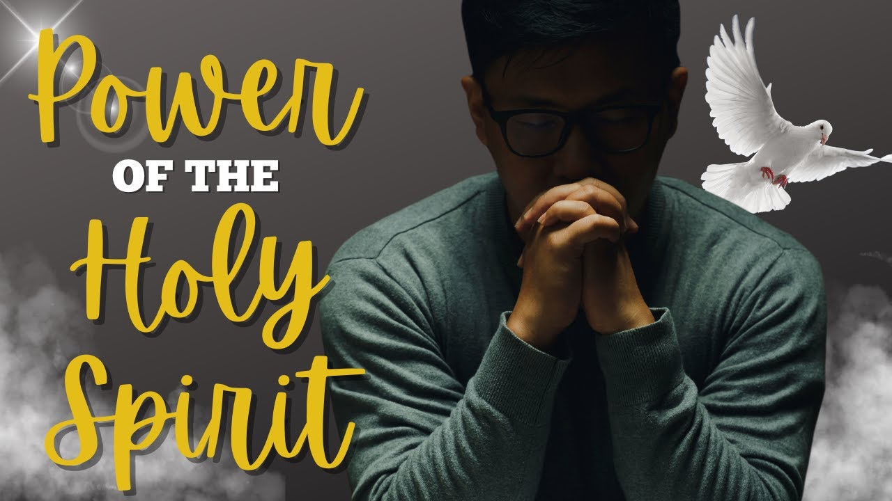 The Power of the Holy Spirit - YouTube