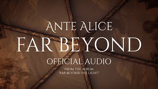 Ante Alice -Far Beyond (Official Audio(