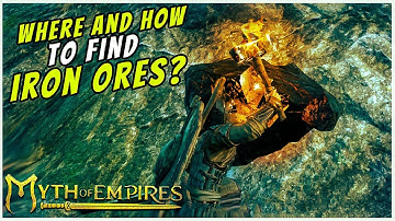 Myth of Empires | WHERE AND HOW TO FIND IRON ORES?
