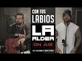 Con Tus Labios (LA ALDEA ON AIR) - Al2 El Aldeano & Jhamy