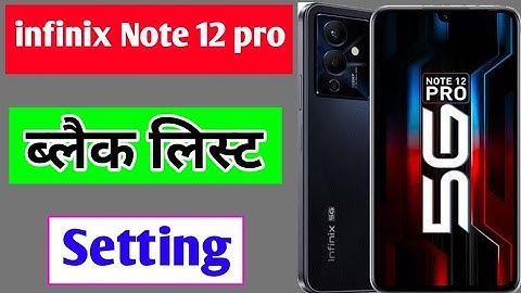 infinix note 12 pro blacklist setting | infinix note 12 pro me number block unblock kaise kare