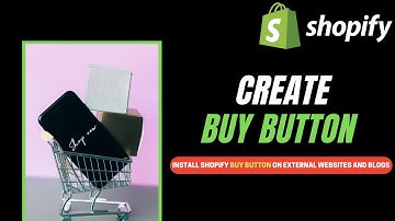 Create Buy Button for Shopify Products | How to Embed Shopify 