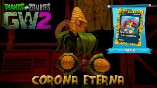 Plantas vs Zombies: GW2 | Corona Eterna