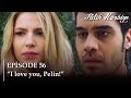 I Love You Pelin بين نارين الموسم 1 الحلقة 56 I Love You Pelin بين نارين الموسم 1 الحلقة 56