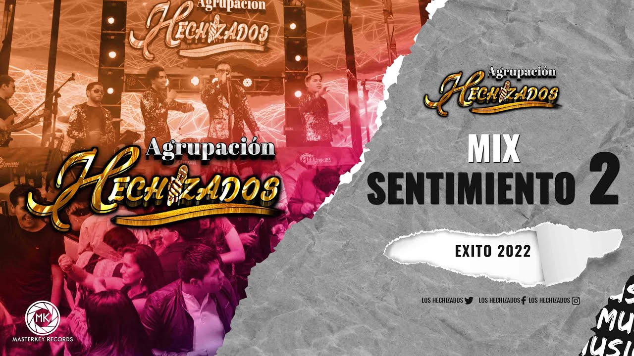 Agrupación Los Hechizados 💔Mix Sentimiento 2 Tú Falsedad / Hagamos un bebé / Lastimaste mi Corazón💔