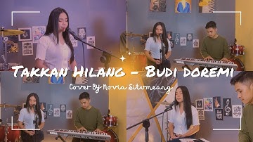 BUDI DOREMI - TAK KAN HILANG (COVER BY NOVIA SITUMEANG)