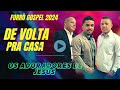 De volta pra casa  forr gospel  os adoradores de jesus  lanamento 2024 