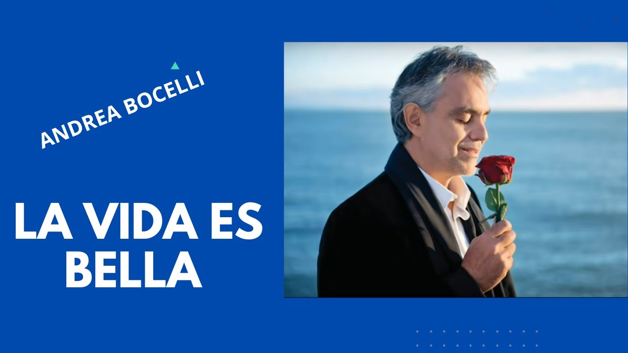 LA VIDA ES BELLA - ANDREA BOCELLI (LETRA) @AndreaBocelli #lavidaesbuena