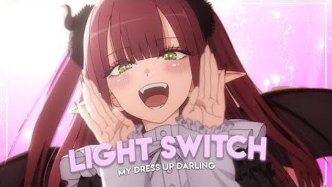 Marin Kitagawa Light Switch Amv - Alight Motion Edit [ Free Preset ]