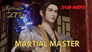 Martial Master Episode 279 Sub Indo