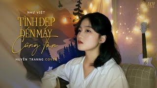 Tình Đẹp Đến Mấy Cũng Tàn - Như Việt | Huyền Tranng || Guitar Acoustic Cover