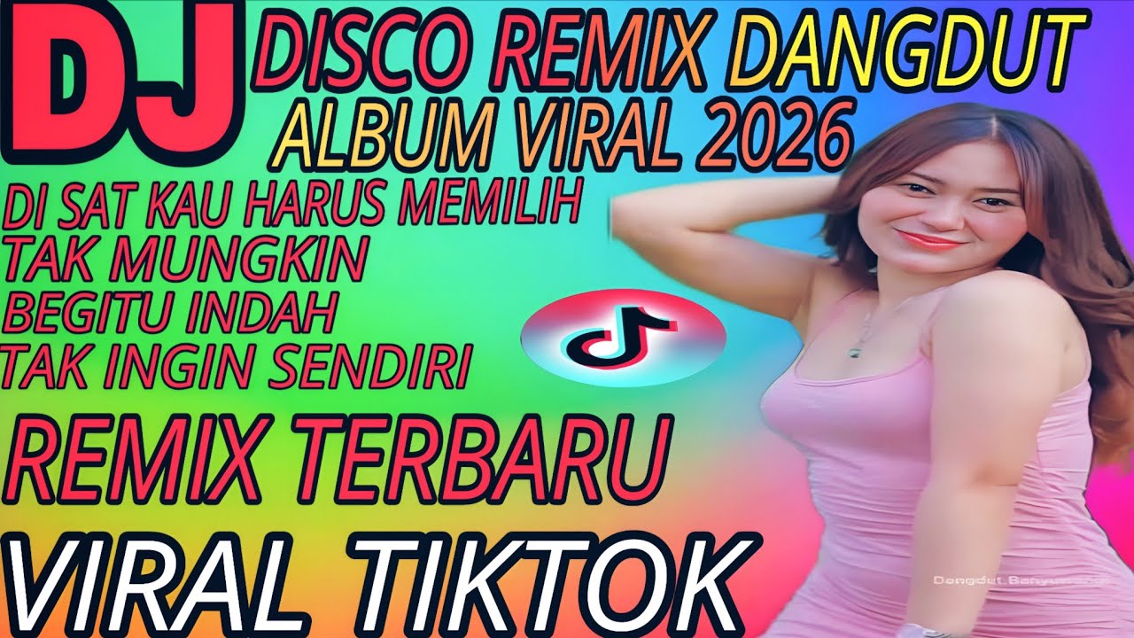 DJ DISCO REMIX DANGDUT ALBUM VIRAL 2026