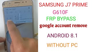 samsung j7 prime(G610f) 8.1 frp bypass !  Google account remove ! Without pc ! New trick 2023..