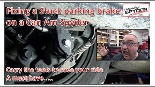 Fixing a stuck Parking brake on a Can Am Spyder - Carry the tools to save your ride !!