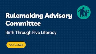 Birth Through Five Literacy Rulemaking Advisory Committee