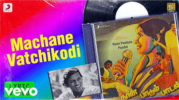 Naan Paadum Paadal - Machane Vatchikodi Lyric | Mohan, Ambika | Ilaiyaraaja