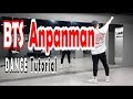 [Dance Tutorial] BTS - Anpanman (Count   Mirrored) 안무배우기