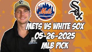 New York Mets vs Chicago White Sox 25 MLB Pick Prediction MLB Betting Tips