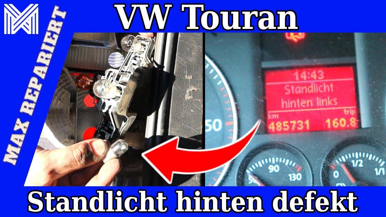 Standlich VW Touran Standlicht hinten links defekt - VW Standlicht austauschen ...