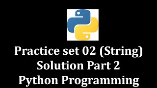 Practice Set 02 String solution Part 2 - Python Programming @LearnWithMrRJ