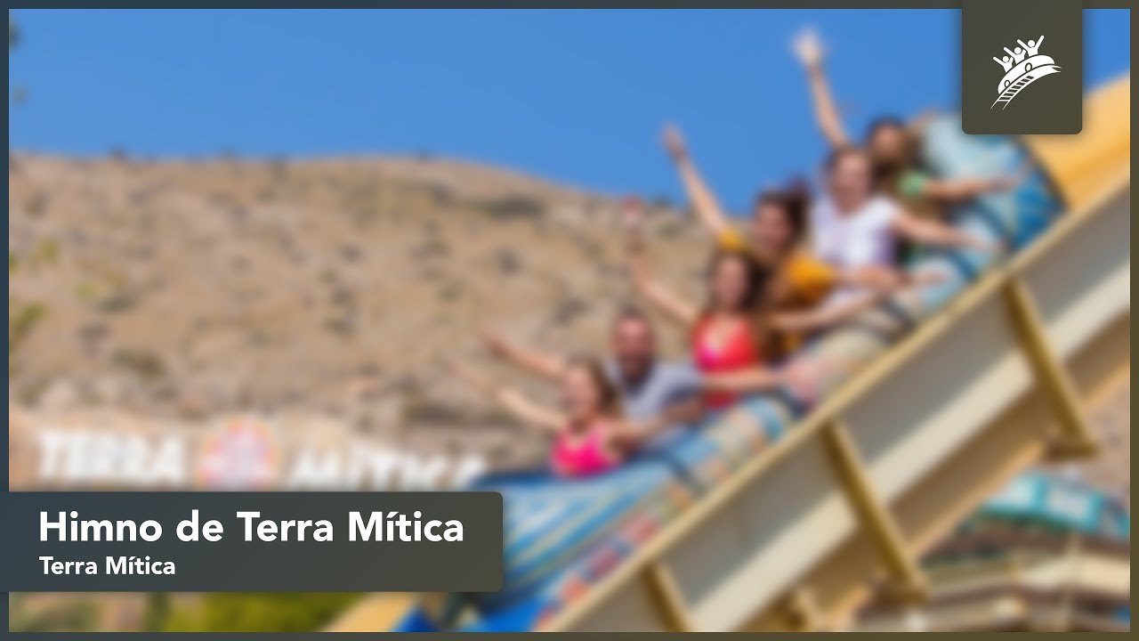 Himno de Terra Mítica | Terra Mítica | Theme Park Music