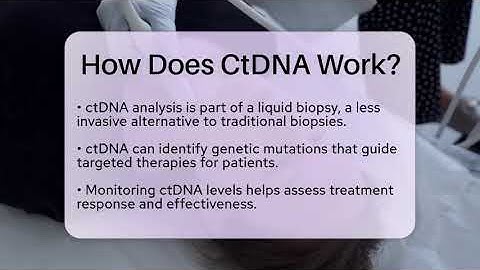 How Does CtDNA Work? - Oncology Support Network
