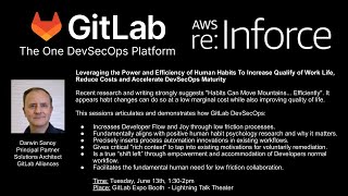 GitLab at AWS re:Inforce 2023 - Using Human Habits to Accelerate DevSecOps Maturity and Increase Joy