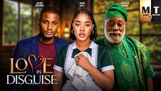 LOVE IN DISGUISE | ALEX EKUBO, ADA ULI, JIBOLA DEBO - A Nigerian Movie