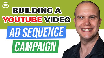 🚀 How to Create a YouTube Video Ad Sequence Campaign for 2022