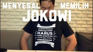 MENYESAL MILIH JOKOWI