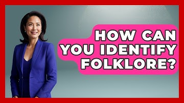 How Can You Identify Folklore? - Exploring Ancient Myths
