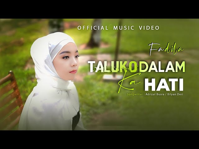 Fadila - Taluko Dalam Ka Hati (Official Music Video) class=